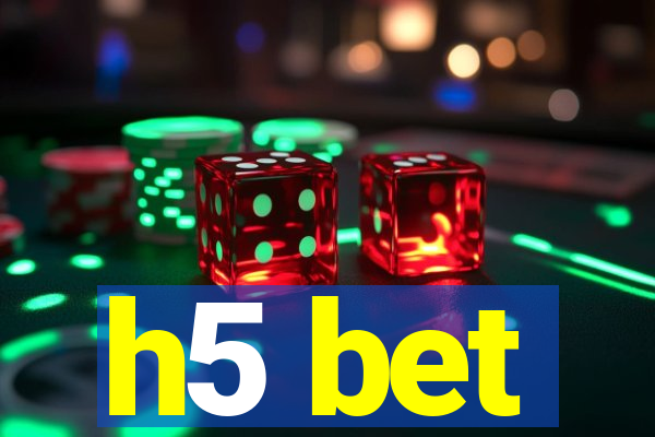 h5 bet